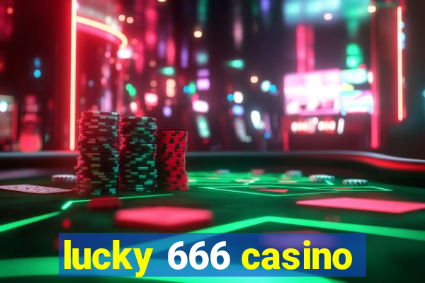 lucky 666 casino